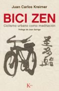 bici zen: ciclismo urbano como meditacion-juan carlos kreimer-9788499884837 bici zen: ciclismo urbano como meditacion-juan carlos kreimer-9788499884837