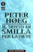 il senso di smilla per la neve.-peter hoeg-9788804413837 il senso di smilla per la neve.-peter hoeg-9788804413837