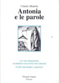 antonia e le parole (+cd-audio) (livello intermedio e superiore)-claudio manella-9788887883237 antonia e le parole (+cd-audio) (livello intermedio e superiore)-claudio manella-9788887883237