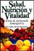 salud, nutricion y vitalidad: guia de autoayuda homeopatica-carlos alcala hernandez-9789507249037 salud, nutricion y vitalidad: guia de autoayuda homeopatica-carlos alcala hernandez-9789507249037