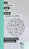 la guerra y la paz en la aldea global-marshall mcluhan-9789508892737 la guerra y la paz en la aldea global-marshall mcluhan-9789508892737