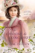 Descargar libros de texto gratis. TO CHOOSE THE LONGSHOT  (edición en inglés) de LISA M. PRYSOCK (Spanish Edition)