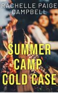 SUMMER CAMP COLD CASE