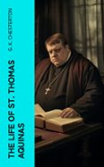 THE LIFE OF ST. THOMAS AQUINAS  (edición en inglés)