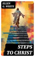 Libros para descargar a pc STEPS TO CHRIST
				EBOOK (edición en inglés) (Spanish Edition) 8596547733447 FB2 RTF