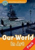 oxford read & discover 5 our world in art audio pack-9780194645447 oxford read & discover 5 our world in art audio pack-9780194645447