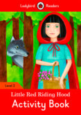 little red riding hood activity book - ladybird readers level 2-9780241254547 little red riding hood activity book - ladybird readers level 2-9780241254547