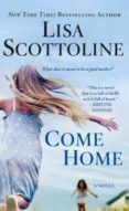 come home-lisa scottoline-9780312380847 come home-lisa scottoline-9780312380847