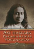 asi hablaba paramahansa yogananda-paramahansa yogananda-9780876124147 asi hablaba paramahansa yogananda-paramahansa yogananda-9780876124147