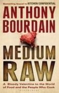 medium raw: a bloody valentine to the world of food and the people who cook-anthony bourdain-9781408809747 medium raw: a bloody valentine to the world of food and the people who cook-anthony bourdain-9781408809747