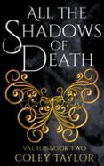 ALL THE SHADOWS OF DEATH  (edición en inglés)