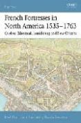 french fortresses in north america 1535-1763: quebec, montreal, l ouisbourg and new orleans-rene chartrand-9781841767147 french fortresses in north america 1535-1763: quebec, montreal, l ouisbourg and new orleans-rene chartrand-9781841767147