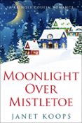 MOONLIGHT OVER MISTLETOE  (edición en inglés)