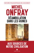 DÉAMBULATION DANS LES RUINES