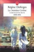 la derniere colline 1950-1954-regine deforges-9782253146247 la derniere colline 1950-1954-regine deforges-9782253146247