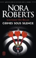 lieutenant eve dallas volume 43, crimes sous silence-nora roberts-9782290149447 lieutenant eve dallas volume 43, crimes sous silence-nora roberts-9782290149447