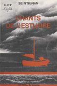 LA TRILOGIE DE L'ESTUAIRE (3) : CHANTS DE L'ESTUAIRE