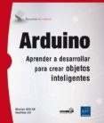 arduino: aprender a desarrollar para crear objetos inteligentes-nicolas goilav-geoffrey loi-9782409000447 arduino: aprender a desarrollar para crear objetos inteligentes-nicolas goilav-geoffrey loi-9782409000447