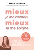 MIEUX JE ME CONNAIS, MIEUX JE ME SOIGNE. LE GUIDE POUR DEVENIR AUTONOME PSYCHOLOGIQUEMENT  (edición en francés)