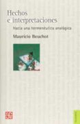 hechos e interpretaciones: hacia una hermeneutica analogica-mauricio beuchot-9786071637147 hechos e interpretaciones: hacia una hermeneutica analogica-mauricio beuchot-9786071637147