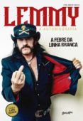 Libros gratis para descargar en el rincón. A FEBRE DA LINHA BRANCA
         (edición en portugués) de LEMMY KILMISTER, JANISS GARZA