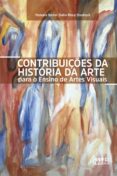 Descarga un audiolibro gratuito CONTRIBUIÇÕES DA HISTÓRIA DA ARTE PARA O ENSINO DE ARTES VISUAIS
         (edición en portugués) (Spanish Edition) 9786558206347 de YÁSKARA BEILER DALLA ROSA STODIECK 