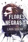 flores negras-lara siscar-9788401019647 flores negras-lara siscar-9788401019647