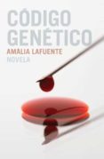 codigo genetico-amalia lafuente-9788401339547 codigo genetico-amalia lafuente-9788401339547