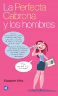 la perfecta cabrona y los hombres (ebook)-elizabeth hilts-9788403011847 la perfecta cabrona y los hombres (ebook)-elizabeth hilts-9788403011847