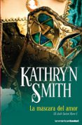 la mascara del amor-kathryn smith-9788408005247 la mascara del amor-kathryn smith-9788408005247