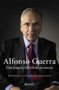 una pagina dificil de arrancar-alfonso guerra-9788408036647 una pagina dificil de arrancar-alfonso guerra-9788408036647