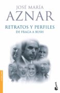 retratos y perfiles: de fraga a bush-jose maria aznar-9788408067047 retratos y perfiles: de fraga a bush-jose maria aznar-9788408067047