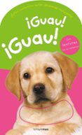 ¡guau! ¡guau! (libros con texturas)-9788408070047 ¡guau! ¡guau! (libros con texturas)-9788408070047