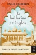 la bailarina y el ingles (finalista premio planeta 2009)-emilio calderon-9788408089247 la bailarina y el ingles (finalista premio planeta 2009)-emilio calderon-9788408089247