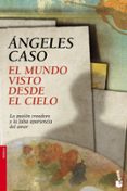 el mundo visto desde el cielo-angeles caso-9788408102847 el mundo visto desde el cielo-angeles caso-9788408102847
