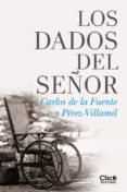 los dados del señor (ebook)-carlos de fuente y perez-villamil-9788408133247 los dados del señor (ebook)-carlos de fuente y perez-villamil-9788408133247
