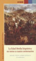 la edad media hispanica: en torno a cuatro centenarios-miguel angel ladero quesada-9788415069447 la edad media hispanica: en torno a cuatro centenarios-miguel angel ladero quesada-9788415069447