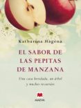el sabor de las pepitas de manzana-katharina hagena-9788415120247 el sabor de las pepitas de manzana-katharina hagena-9788415120247