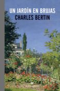 un jardín en brujas-charles bertin-9788415217947 un jardín en brujas-charles bertin-9788415217947