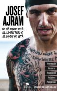no se donde esta el limite pero si se donde no esta-josef ajram-9788415320647 no se donde esta el limite pero si se donde no esta-josef ajram-9788415320647