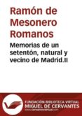 memorias de un setentón, natural y vecino de madrid. ii (ebook)-ramon de mesoneros romanos-9788415348047 memorias de un setentón, natural y vecino de madrid. ii (ebook)-ramon de mesoneros romanos-9788415348047