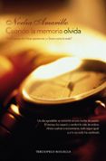 cuando la memoria olvida-noelia amarillo-9788415410447 cuando la memoria olvida-noelia amarillo-9788415410447