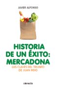historia de un éxito: mercadona-javier alfonso-9788415431947 historia de un éxito: mercadona-javier alfonso-9788415431947