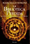 la biblioteca perdida (ebook)-marcello simoni-9788415497547 la biblioteca perdida (ebook)-marcello simoni-9788415497547