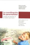la coordinacion de parentalidad: cuando las familias ya no saben que hacer-9788415663447 la coordinacion de parentalidad: cuando las familias ya no saben que hacer-9788415663447