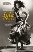 lola flores. cultura popular, memoria sentimental e historia del espectáculo (ebook)-alberto romero ferrer-9788415673347 lola flores. cultura popular, memoria sentimental e historia del espectáculo (ebook)-alberto romero ferrer-9788415673347