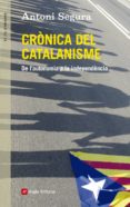 crónica del catalanisme-antoni segura-9788415695547 crónica del catalanisme-antoni segura-9788415695547