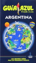 argentina 2014 (guia azul)-9788415847847 argentina 2014 (guia azul)-9788415847847