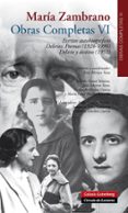 escritos autobiograficos: delirios: poemas (1928-1990) (vol. vi)-maria zambrano-9788415863847 escritos autobiograficos: delirios: poemas (1928-1990) (vol. vi)-maria zambrano-9788415863847