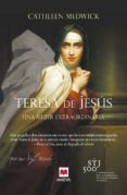 teresa de jesus-cathleen medwick-9788415893547 teresa de jesus-cathleen medwick-9788415893547